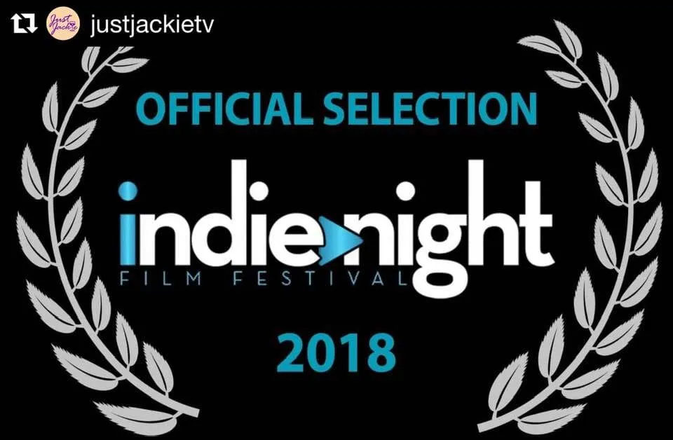 Official Selection laurels for the Indie Night Film Festival 2018, reposted from the Just Jackie account justjackietv.