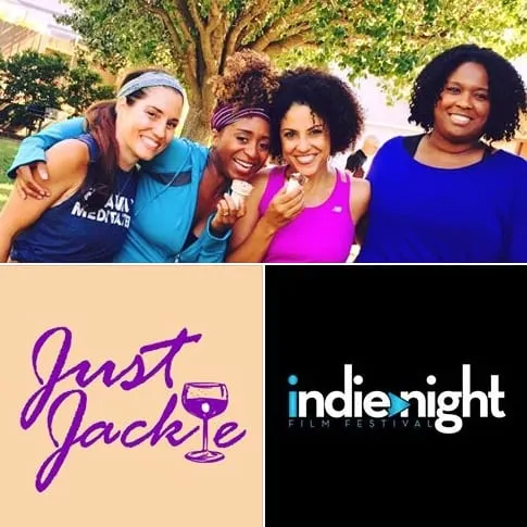 Promo collage of four smiling women outdoors with the Just Jackie wine-glass logo and the Indie Night Film Festival logo