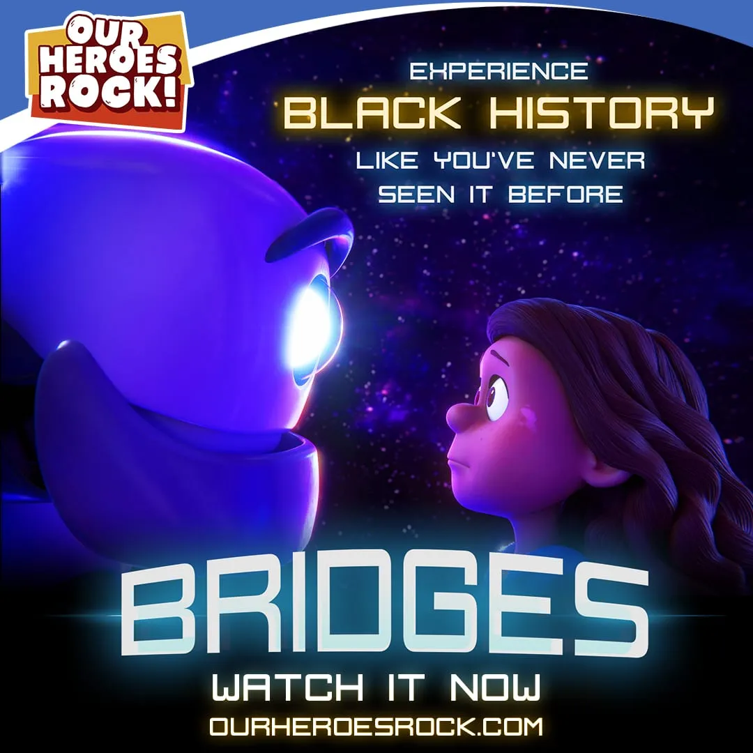 Poster for the animated short Bridges from Our Heroes Rock: a glowing blue robot faces a young girl, under the words Experience Black History.