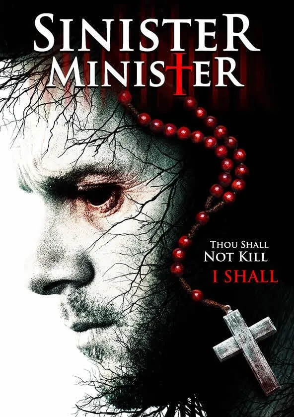 DVD cover for Sinister Minister: a man’s face half in shadow behind bare branches and a red rosary, with the tagline Thou Shall Not Kill, I Shall.